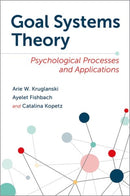 Goal Systems Theory : Psychological Processes and Applications-9780197687468