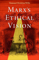 Marx's Ethical Vision-9780197688144