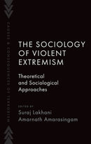 The Sociology of Violent Extremism : Theoretical and Sociological Approaches-9780197690123
