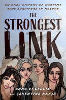 The Strongest Link : An Oral History of Wartime Rape Survivors in Kosovo-9780197699294
