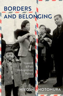 Borders and Belonging : Toward a Fair Immigration Policy-9780197743720