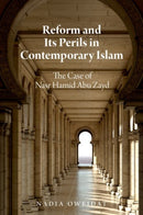 Reform and Its Perils in Contemporary Islam : The Case of Nasr Hamid Abu Zayd-9780197744093