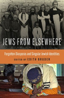 Jews from Elsewhere : Forgotten Diasporas and Singular Jewish Identities-9780197750926