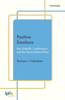 Positive Emotions : Key Scientific Contributions and the Stories Behind Them-9780197754795
