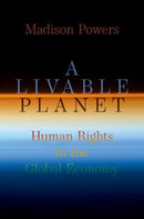 A Livable Planet : Human Rights in the Global Economy-9780197756003