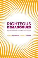 Righteous Demagogues : Populist Politics in South Asia and Beyond-9780197756935