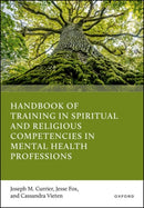 Handbook of Training in Spiritual and Religious Competencies in Mental Health Professions