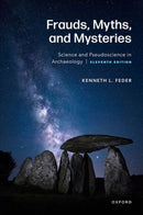 Frauds, Myths, and Mysteries : Science and Pseudoscience in Archaeology-9780197757796