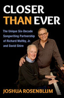 Closer than Ever : The Unique Six-Decade Songwriting Partnership of Richard Maltby Jr. and David Shire-9780197758236