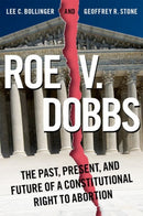 Roe v. Dobbs : The Past, Present, and Future of a Constitutional Right to Abortion-9780197760369