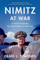 Nimitz at War : Command Leadership from Pearl Harbor to Tokyo Bay-9780197761328