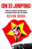 On Xi Jinping : How Xi's Marxist Nationalism is Shaping China and the World-9780197766033