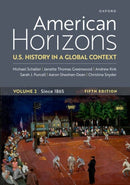 American Horizons : U.S. History in a Global Context, Volume Two Since 1865-9780197767443