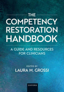 The Competency Restoration Handbook : A Guide and Resources for Clinicians-9780197768044