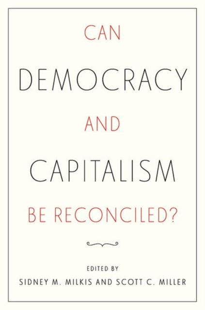Can Democracy and Capitalism Be Reconciled?