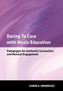 Daring to Care with Music Education