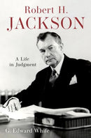 Robert H. Jackson : A Life in Judgment-9780197778432