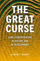 The Great Curse : Land Concentration in History and in Development-9780197782675