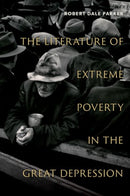 The Literature of Extreme Poverty in the Great Depression-9780197785065