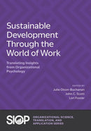 Sustainable Development Through the World of Work : Translating Insights from Organizational Psychology-9780197786130