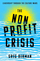 The Nonprofit Crisis : Leadership Through the Culture Wars-9780197786307