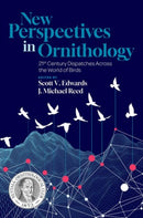 New Perspectives in Ornithology : 21st Century Dispatches across the World of Birds-9780197787670