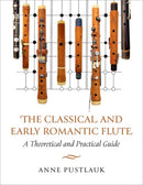 The Classical and Early Romantic Flute : A Theoretical and Practical Guide-9780197790915