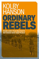 Ordinary Rebels : Rank-and-File Militants between War and Peace-9780197792780