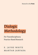 Dialogic Methodology for Transdisciplinary Practice-Based Research-9780197795484