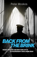 Back from the Brink : Inside the NYPD and New York City's Extraordinary 1990s Crime Drop-9780197797778