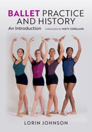 Ballet Practice and History : An Introduction-9780197797938