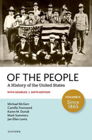 Of the People : A History of the United States, Volume II: Since 1865, with Sources-9780197798805