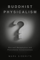Buddhist Physicalism? : Non-self Metaphysics and Phenomenal Consciousness-9780197799666