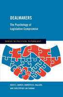 Dealmakers : The Psychology of Legislative Compromise-9780197801390