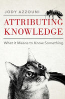 Attributing Knowledge : What It Means to Know Something-9780197803042
