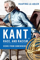 Kant, Race, and Racism : Views from Somewhere-9780197803097