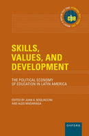 Skills, Values, and Development : The Political Economy of Education in Latin America-9780197803189