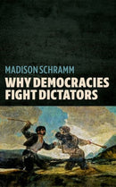Why Democracies Fight Dictators-9780197807446