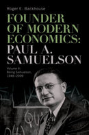 Founder of Modern Economics: Paul A. Samuelson : Volume II: Being Samuelson, 1948-2009-9780197812822