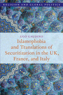 Islamophobia and Translations of Securitization in the UK, France, and Italy-9780197815441