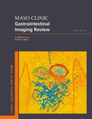 Mayo Clinic Gastrointestinal Imaging Review-9780197816646