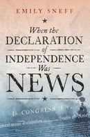 When the Declaration of Independence Was News-9780197816691
