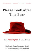 Please Look After This Bear : How Paddington Became British-9780197818473