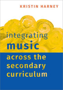 Integrating Music Across the Secondary Curriculum-9780197822005