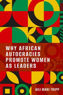 Why African Autocracies Promote Women as Leaders-9780197828977