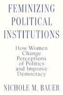 Feminizing Political Institutions