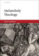 Melancholy Theology-9780197901434
