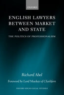 English Lawyers between Market and State : The Politics of Professionalism-9780198260349