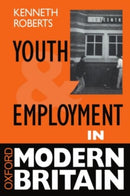 Youth and Employment in Modern Britain-9780198279648