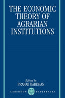 The Economic Theory of Agrarian Institutions-9780198287629